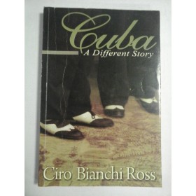    CUBA   A  different  Story  -  Ciro Bianchi ROSS